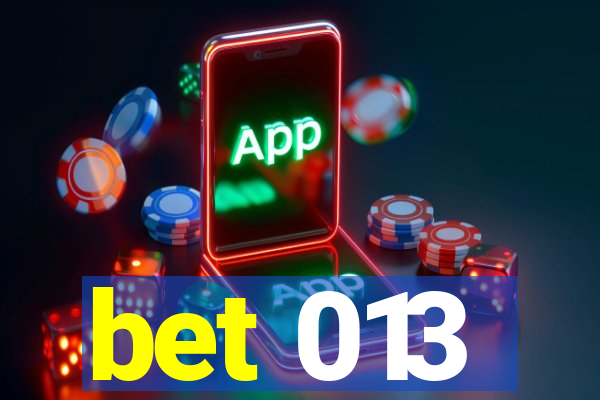 bet 013